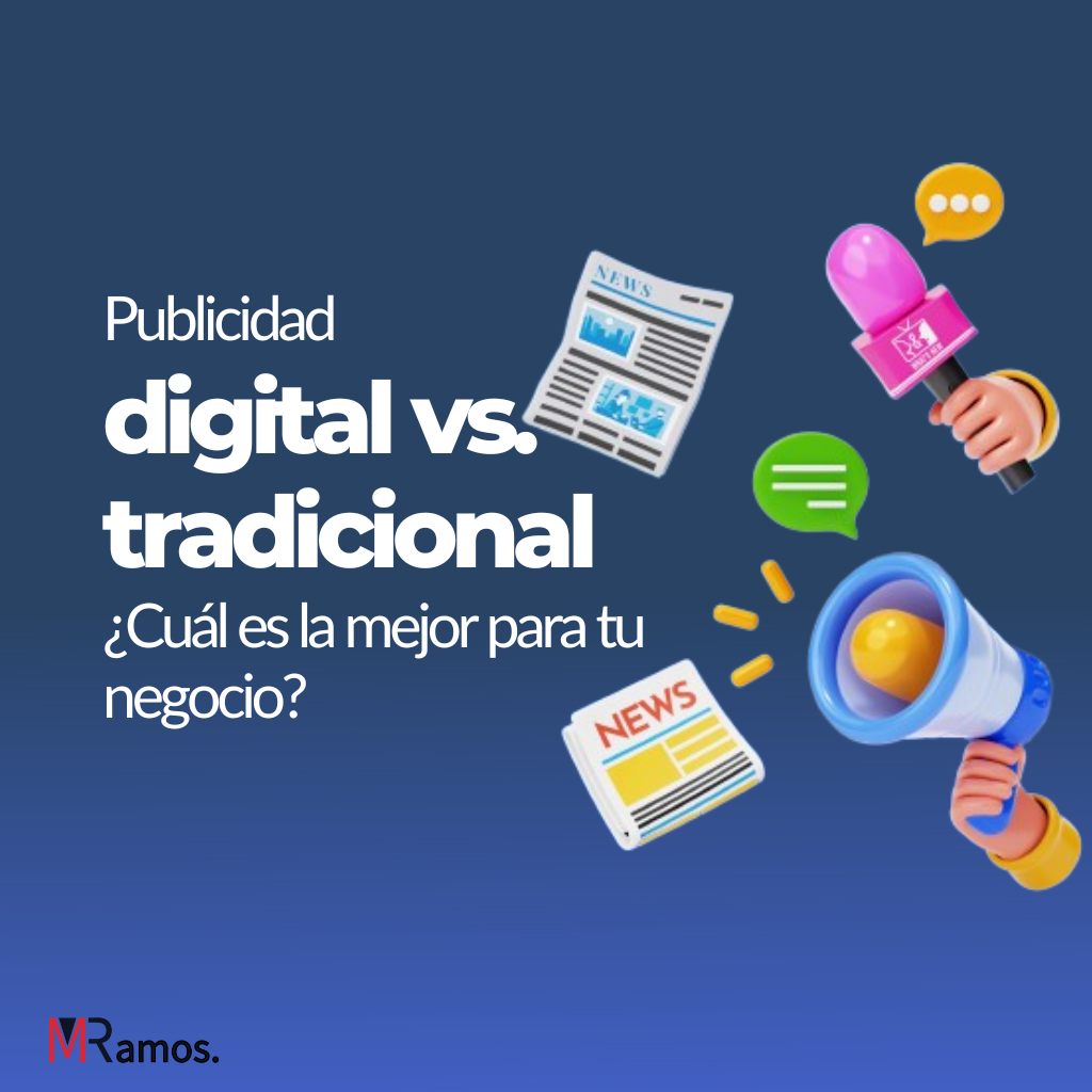 que es mejor para mi negocio la publicidad tradicional o la publicidad digital