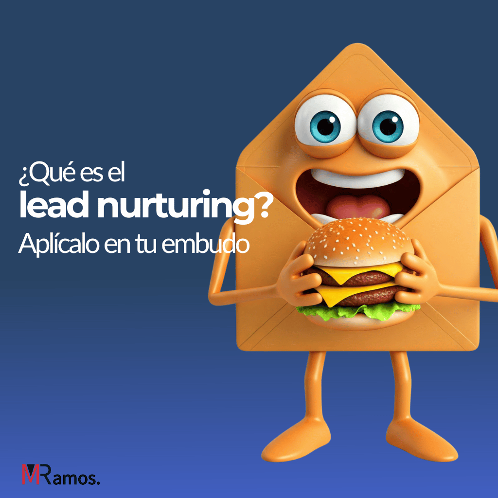 que es el lead nurturing y como puedes aplicarlo a tu empresa